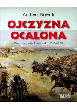 Ojczyzna ocalona Wojna sowiecko polska 1919  1920