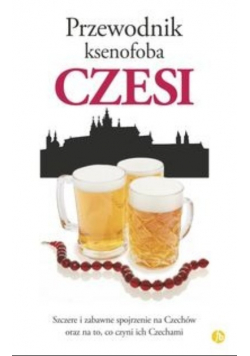 Przewodnik ksenofoba Czesi
