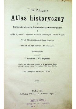 Atlas historyczny do dziejów starożytnych średniowiecznych i nowożytnych  1903 r.