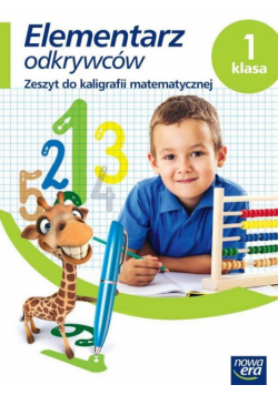 Elementarz odkrywców 1 Matematyka Kaligrafia NE
