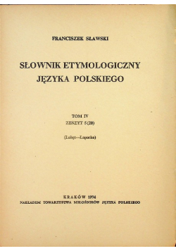 Słownik etymologiczny języka polskiego Tom IV Zeszyt 5