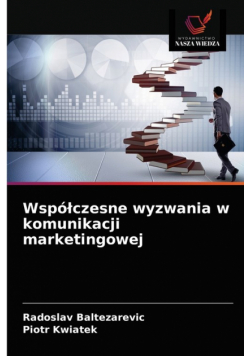 Współczesne wyzwania w komunikacji marketingowej