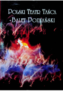 Polski Teatr Tańca - Balet Poznański