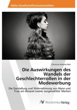 Die Auswirkungen des Wandels der Geschlechterrollen in der Modewerbung