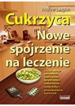 Cukrzyca. Nowe spojrzenie na leczenie