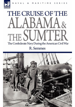The Cruise of the Alabama and the Sumter