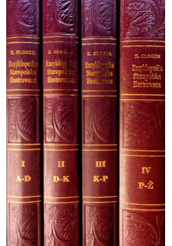 Encyklopedia Staropolska Ilustrowana 4 Tomy Reprint ok 1900 r