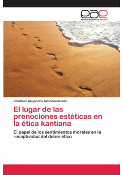 El lugar de las prenociones estéticas en la ética kantiana