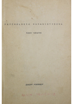 Psychologia humanistyczna Wybór tekstów Zeszyty 1 i 2