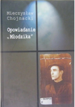 Opowiadanie " Młodzika "