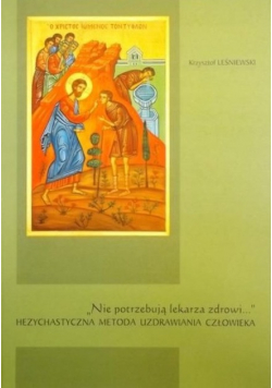 Nie potrzebują lekarza zdrowi