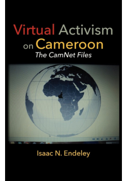 Virtual Activism on Cameroon. The CamNet Files
