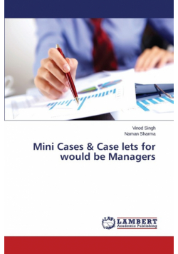 Mini Cases & Case lets for would be Managers