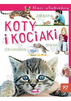 Nasi ulubieńcy. Koty i kociaki