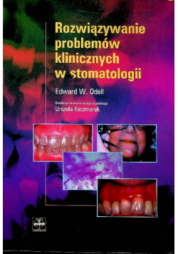 Rozwiązywanie problemów klinicznych w stomatologii