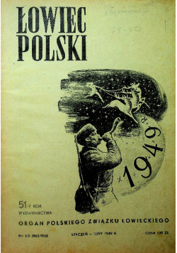 Łowiec Polski numer 1 do 12 Rocznik 1949 1950