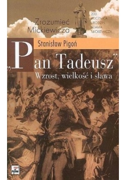 Pan Tadeusz Wzrost wielkość i sława