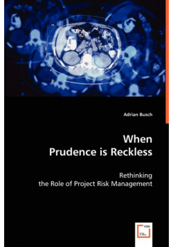 When Prudence Is Reckless