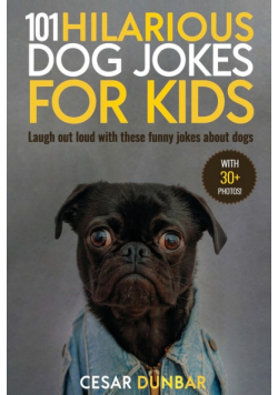 101 Hilarious Dog Jokes For Kids