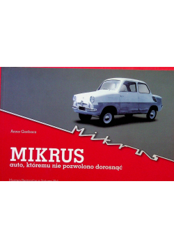 Mikrus auto, któremu nie pozwolono dorosnąć