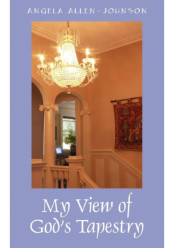 My View of God's Tapestry