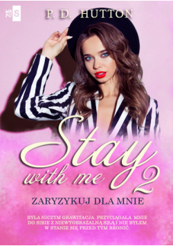 Stay with me 2. Zaryzykuj dla mnie