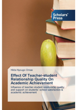 Effect Of Teacher-student Relationship Quality On Academic Achievement