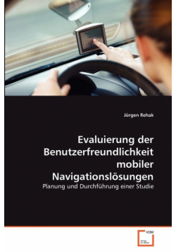 Evaluierung der Benutzerfreundlichkeit mobiler Navigationslösungen