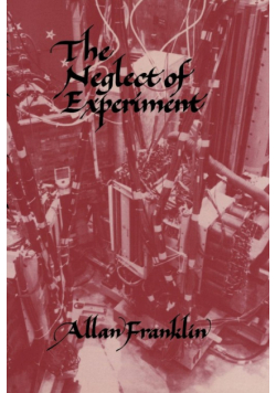 The Neglect of Experiment