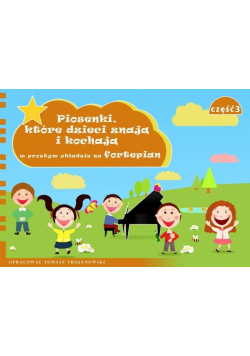 Piosenki, które dzieci znają i kochają... cz.3