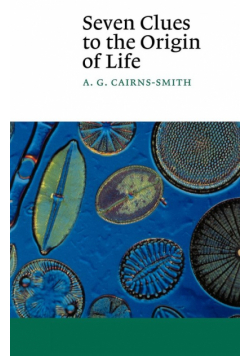 Seven Clues to the Origin of Life