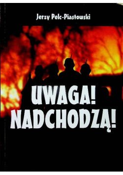 Uwaga Nadchodzą