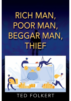 Rich Man, Poor Man, Beggar Man, Thief