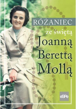 Różaniec ze świętą Joanną Berettą Mollą