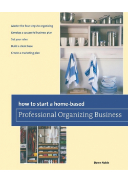 How to Start a Home-based Professional Organizing Business
