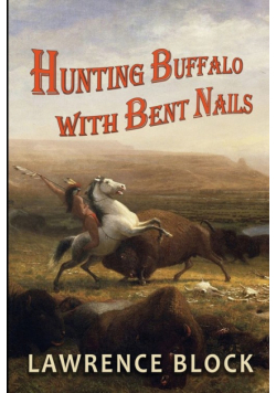 Hunting Buffalo with Bent Nails