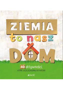 Ziemia to nasz dom