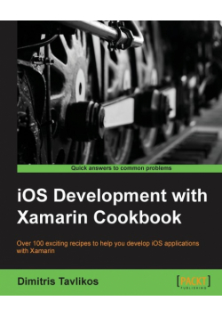 IOS Development with Xamarin Cookbook