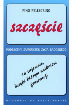 Szczęście Podręczny samouczek życia radosnego