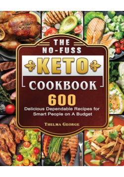 The No-Fuss Keto Cookbook