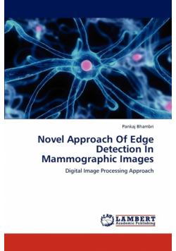 Novel Approach of Edge Detection in Mammographic Images