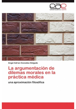 La Argumentacion de Dilemas Morales En La Practica Medica