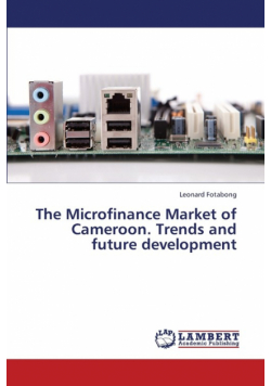 The Microfinance Market of Cameroon. Trends and Future Development