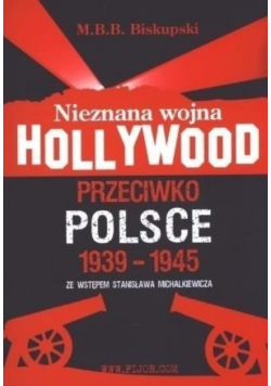 Nieznana wojna Hollywood przeciwko Polsce 1939 194