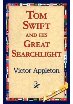 Tom Swift and His Great Searchlight