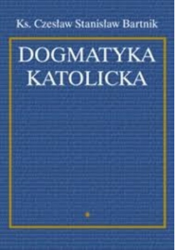 Dogmatyka katolicka Tom 1