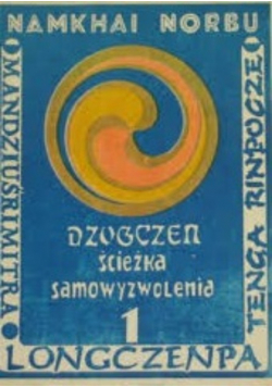 Dzogczen Ścieżka samo-wyzwolenia (vol. I)