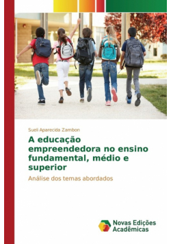 A educação empreendedora no ensino fundamental, médio e superior