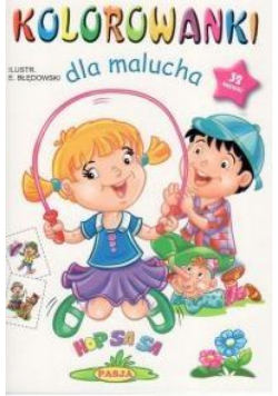 Kolorowanki dla malucha. Hop Sa Sa PASJA