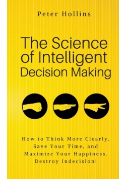 The Science of Intelligent Decision Making